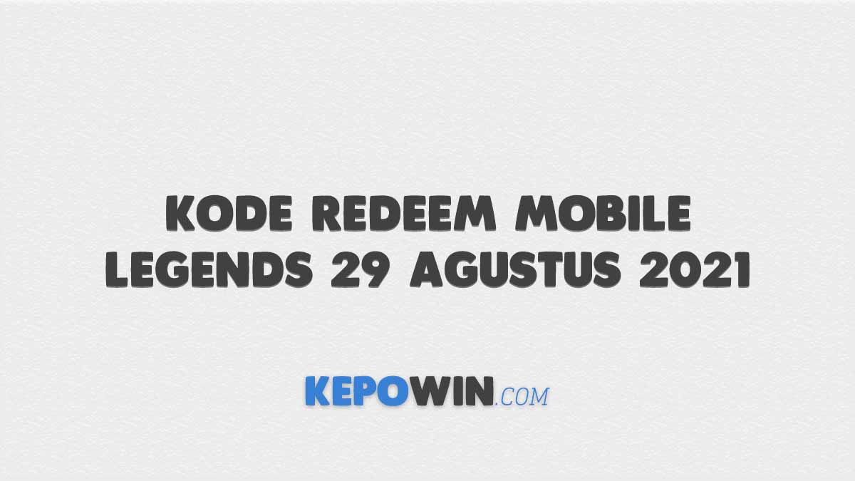 Kode Redeem Mobile Legends 29 Agustus 2021