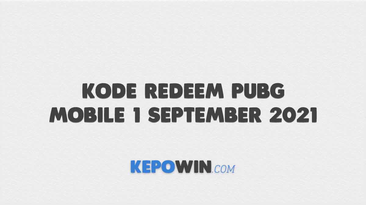 Kode Redeem Pubg Mobile 1 September 2021