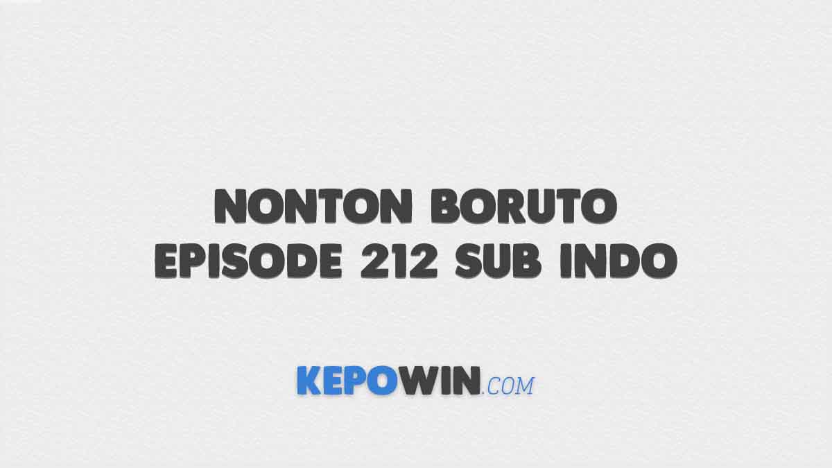 Nonton Boruto Episode 212 Sub Indo