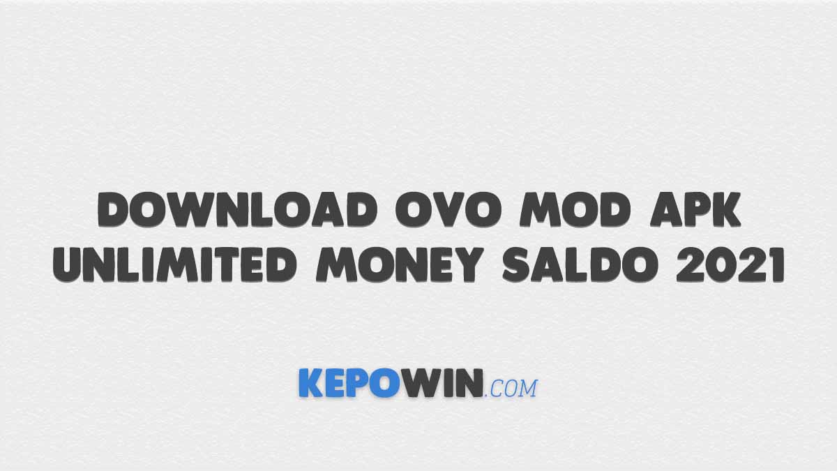 Download Ovo Mod Apk Unlimited Money Saldo 2021