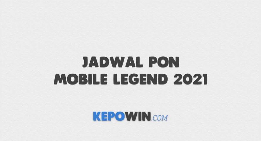 Jadwal PON Mobile Legend 2021