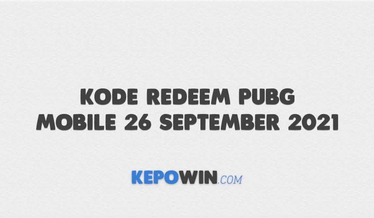 Kode Redeem Pubg Mobile 26 September 2021