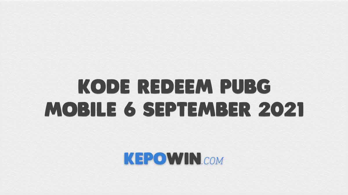 Kode Redeem Pubg Mobile 6 September 2021
