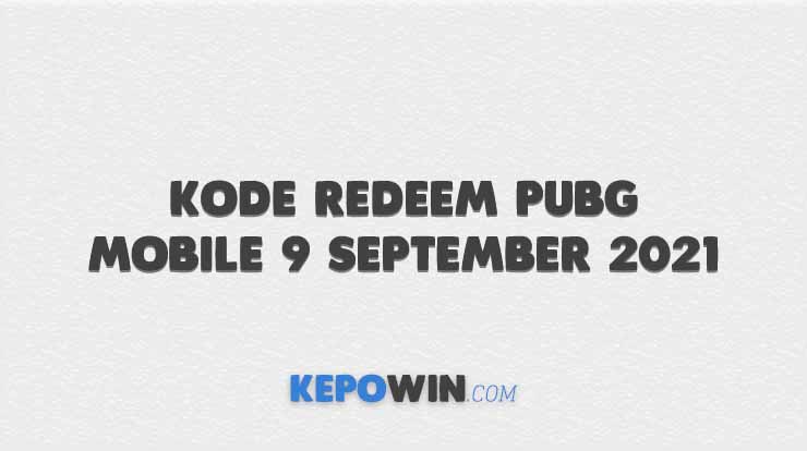 Kode Redeem Pubg Mobile 9 September 2021