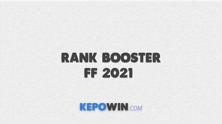 Rank Booster Ff 2021