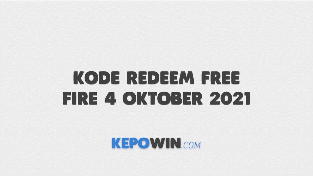 Gratis Kode Redeem Free Fire 4 Oktober 2021 Server Indonesia