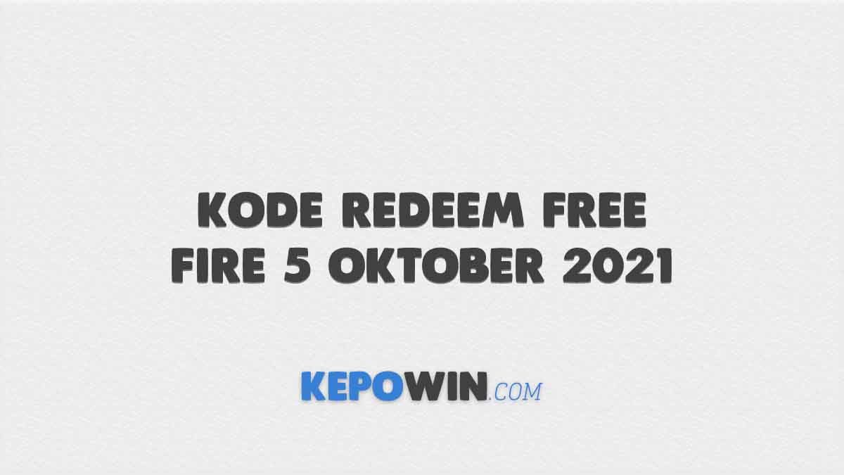 Gratis Kode Redeem Free Fire 5 Oktober 2021 Server Indonesia
