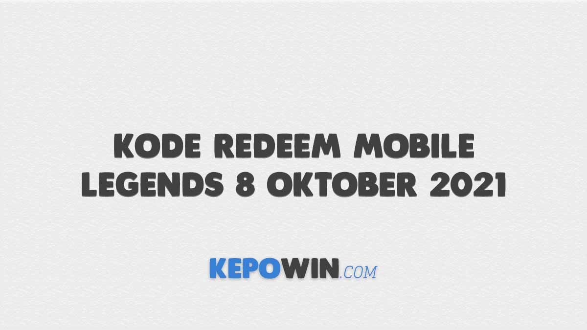Kode Redeem Mobile Legends 8 Oktober 2021