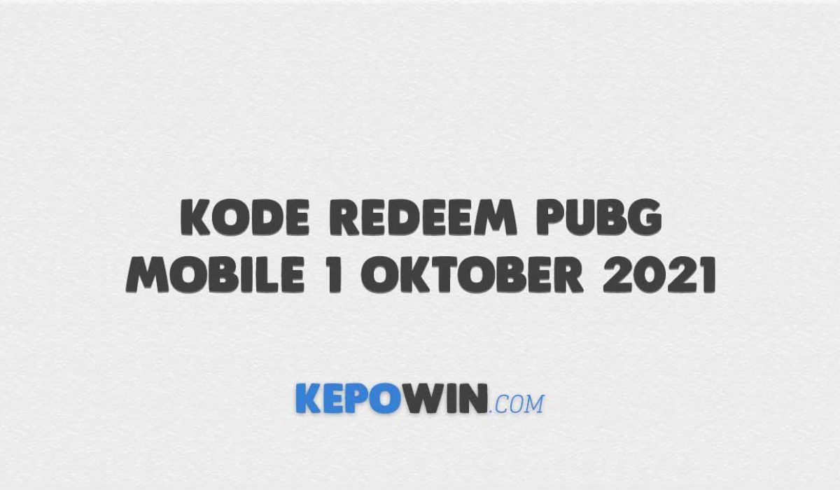 Kode Redeem Pubg Mobile 1 Oktober 2021