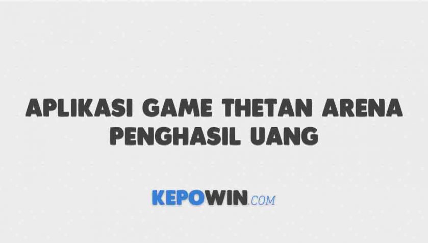 Aplikasi Game Thetan Arena Penghasil Uang Terbukti Membayar