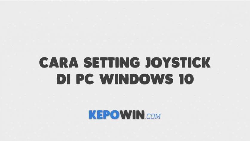 Cara Setting Joystick Di Pc Windows 10