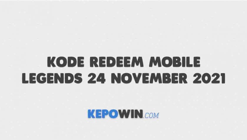Kode Redeem Mobile Legends 24 November 2021