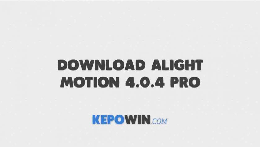 Download Alight Motion 4.0.4 Pro Mod APK No Watermark