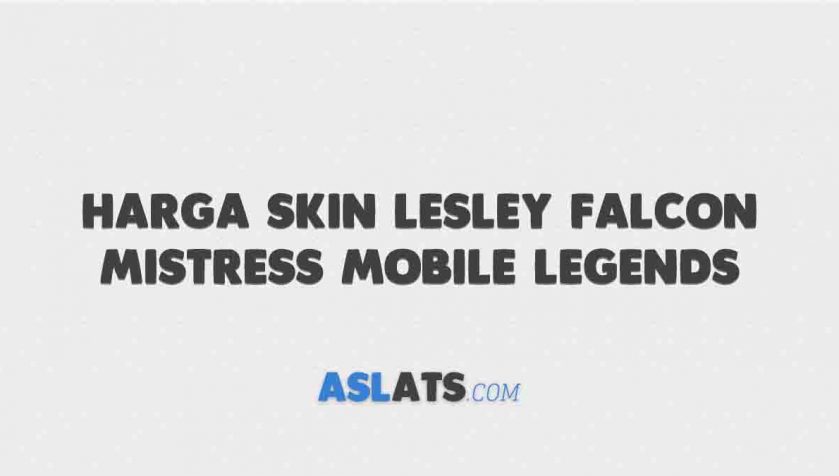 Berapa Harga Skin Lesley Falcon Mistress Mobile Legends