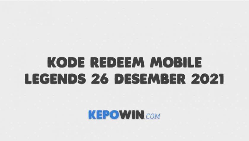Kode Redeem Mobile Legends 26 Desember 2021