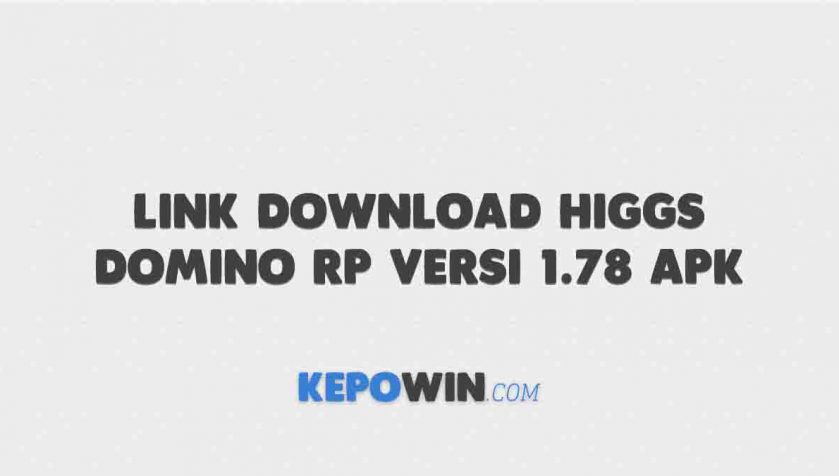 Link Download Higgs Domino RP Versi 1.78 APK