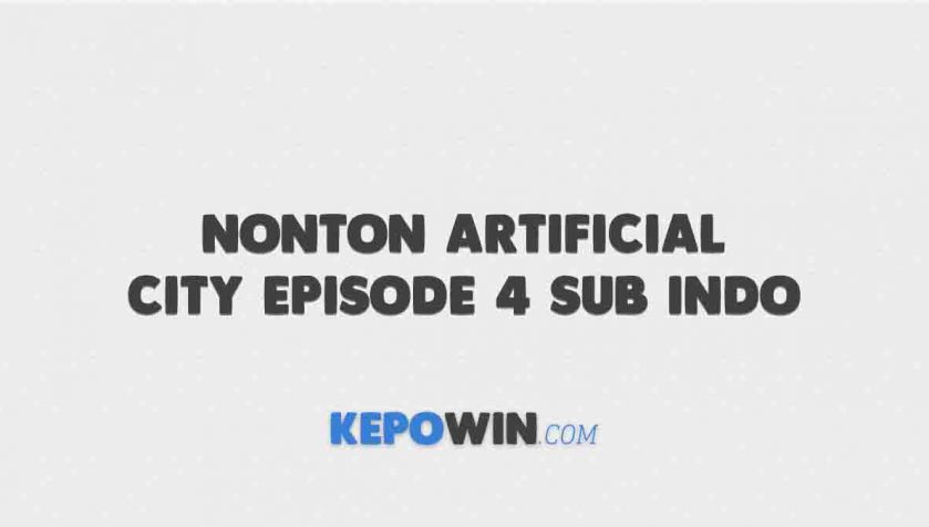 Nonton Artificial City Episode 4 Sub Indo Dramaqu Drakorindo
