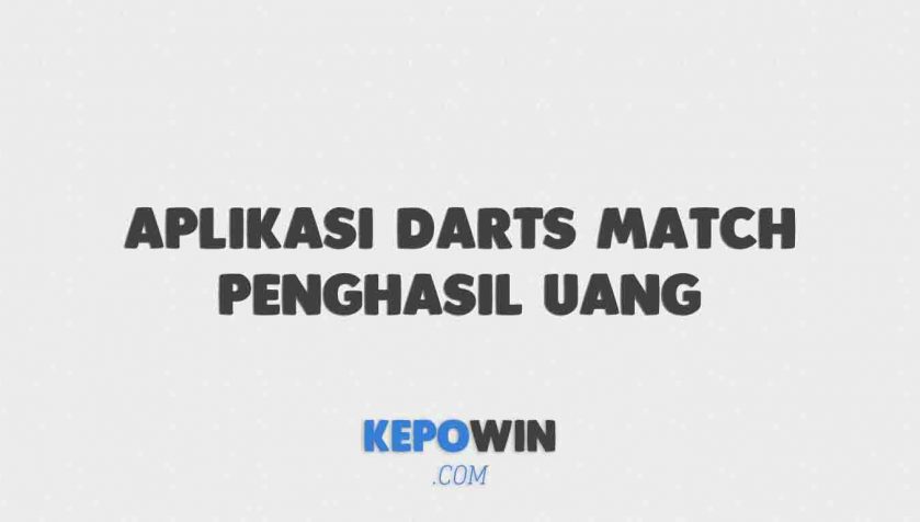 Aplikasi Darts Match Penghasil Uang Terbukti Membayar
