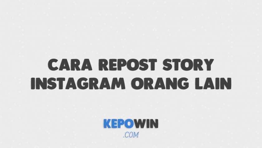 Cara Repost Story Instagram Orang Lain