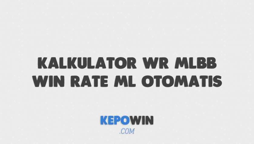 Kalkulator WR MLBB Penghitung Win Rate ML Otomatis