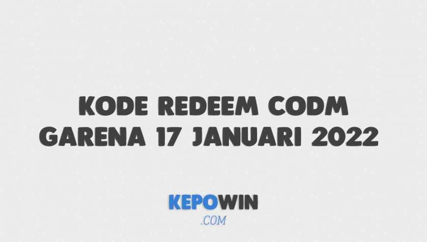 Kode Redeem CODM Garena 17 Januari 2022