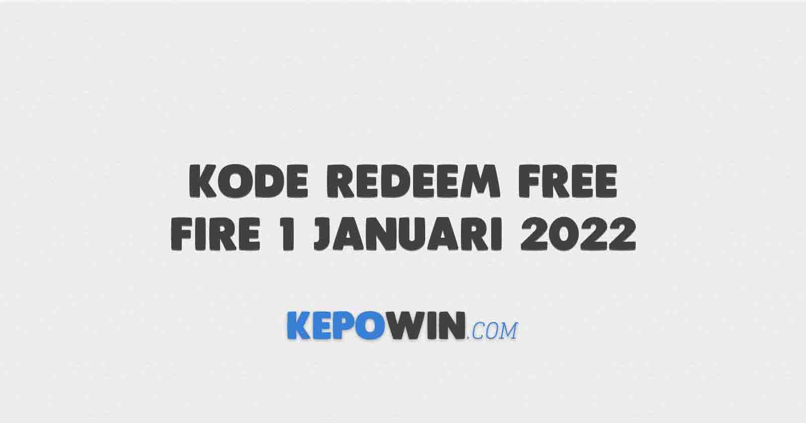 Bocoran Kode Redeem Free Fire 1 Januari 2022 Resmi Dari Garena