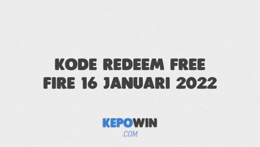 Kode Redeem Free Fire 16 Januari 2022