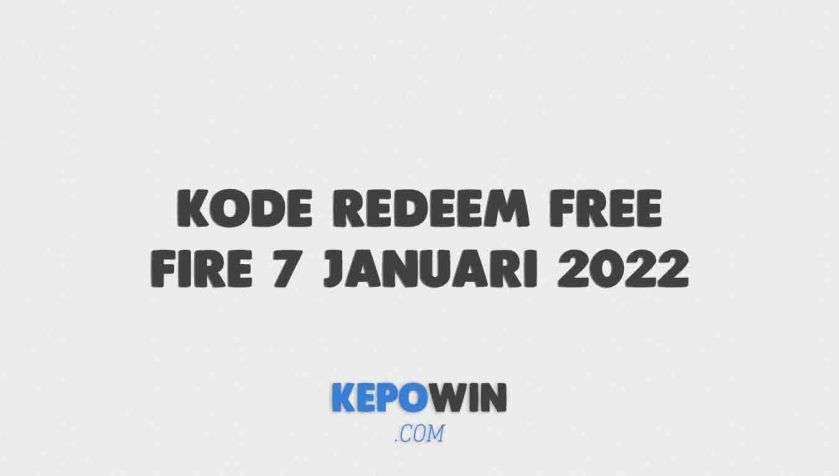 Kode Redeem Free Fire 7 Januari 2022