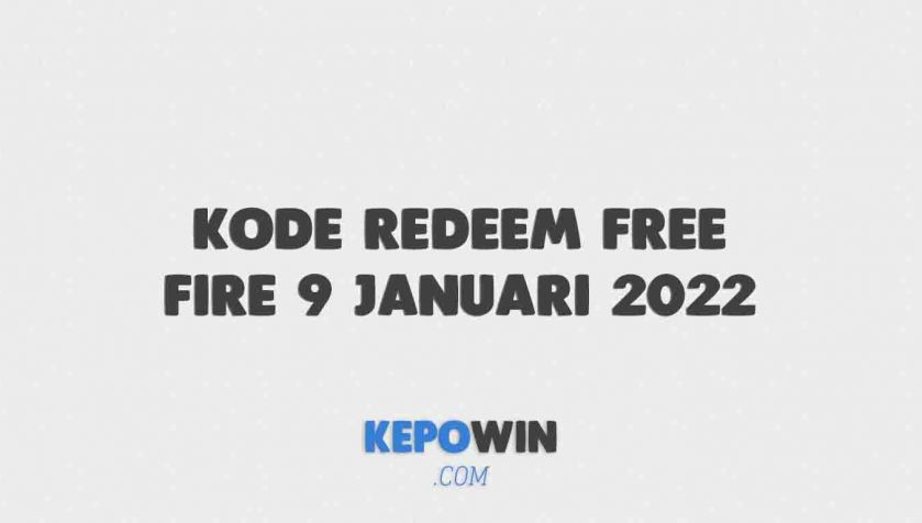 Kode Redeem Free Fire 9 Januari 2022
