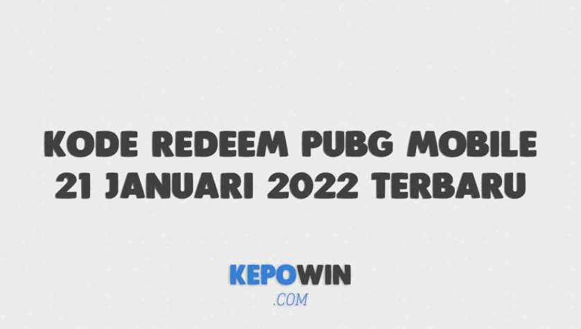 Kode Redeem Pubg Mobile 21 Januari 2022 Terbaru