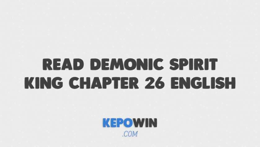 Read Demonic Spirit King Chapter 26 English Bahasa Indonesia