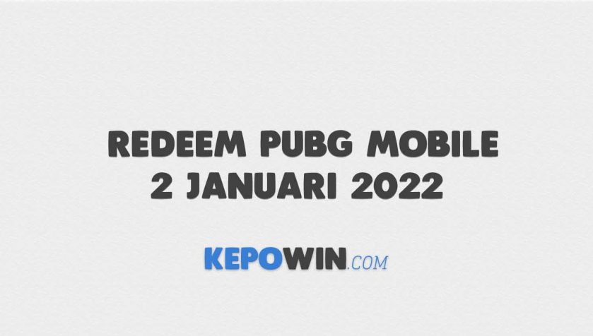 Kode Redeem PUBG Mobile 2 Januari 2022