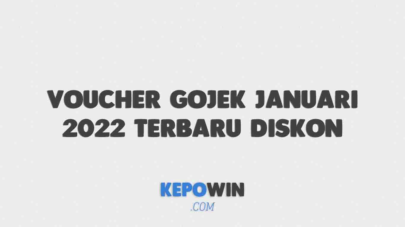 Voucher Gojek Januari 2022 Terbaru Diskon Gocar/Goride