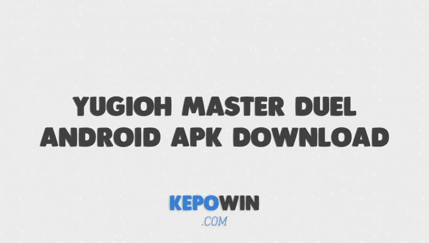 Yugioh Master Duel Android APK Download Versi Terbaru 2022