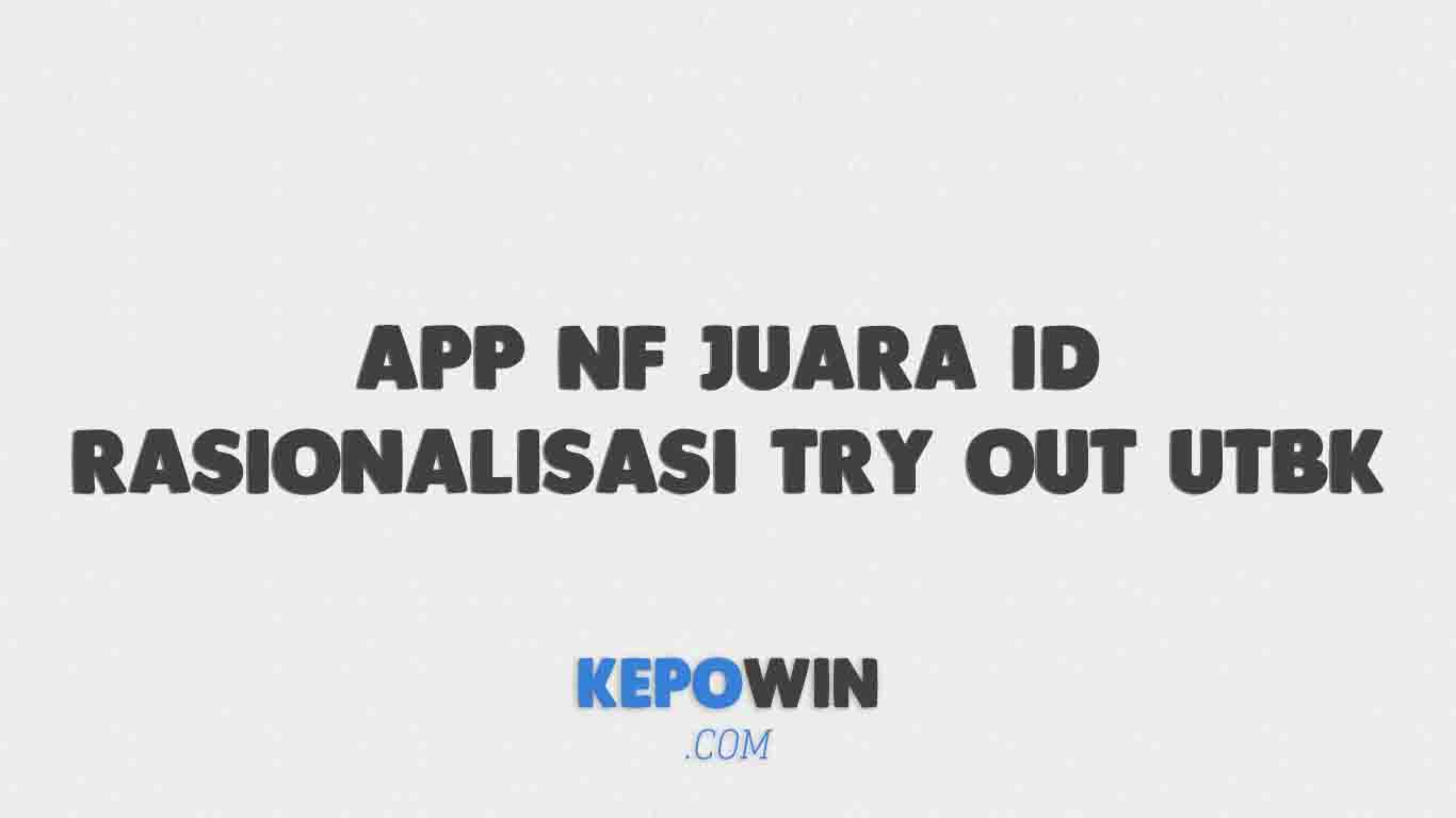 APP NF Juara ID Rasionalisasi Try Out UTBK 2022