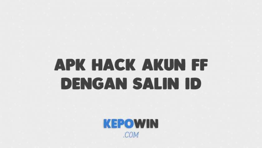 Apk Hack Akun Ff Dengan Salin Id