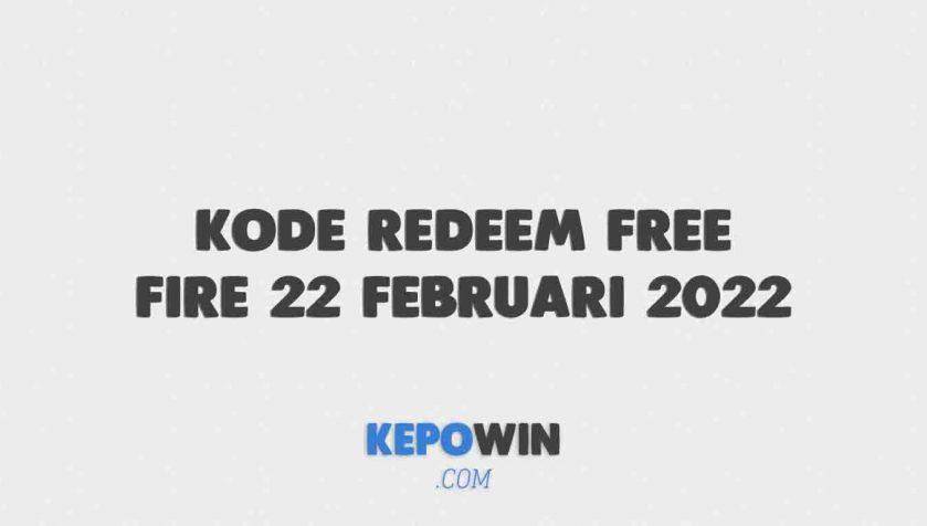 Bocoran Kode Redeem Free Fire 22 Februari 2022 Resmi Dari Garena
