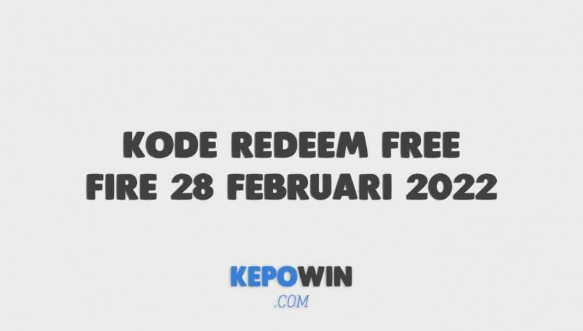 Bocoran Kode Redeem Free Fire 28 Februari 2022 Resmi Dari Garena