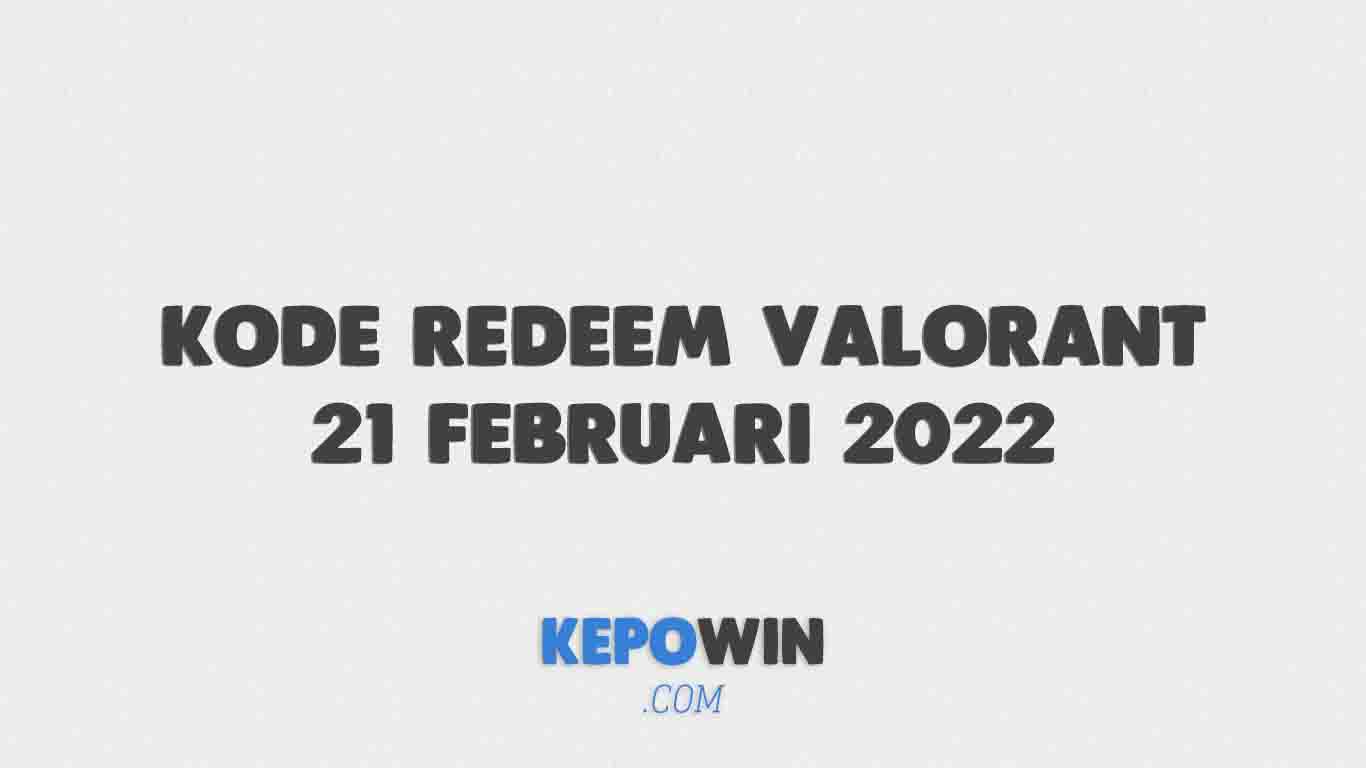 Kode Redeem Valorant 21 Februari 2022