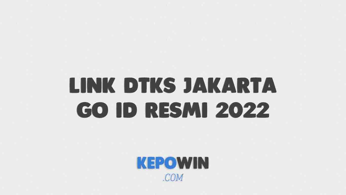 Link Dtks Jakarta Go Id Resmi 2022