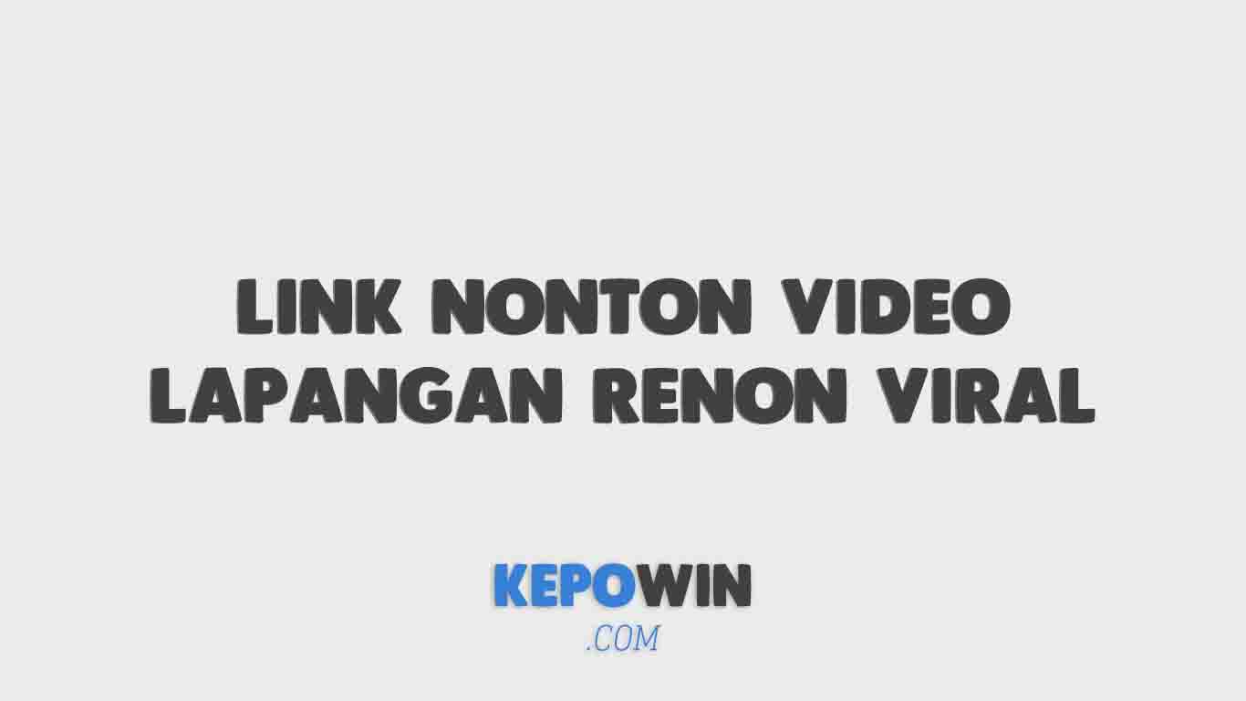 Link Nonton Video Lapangan Renon Viral Terbaru 2022