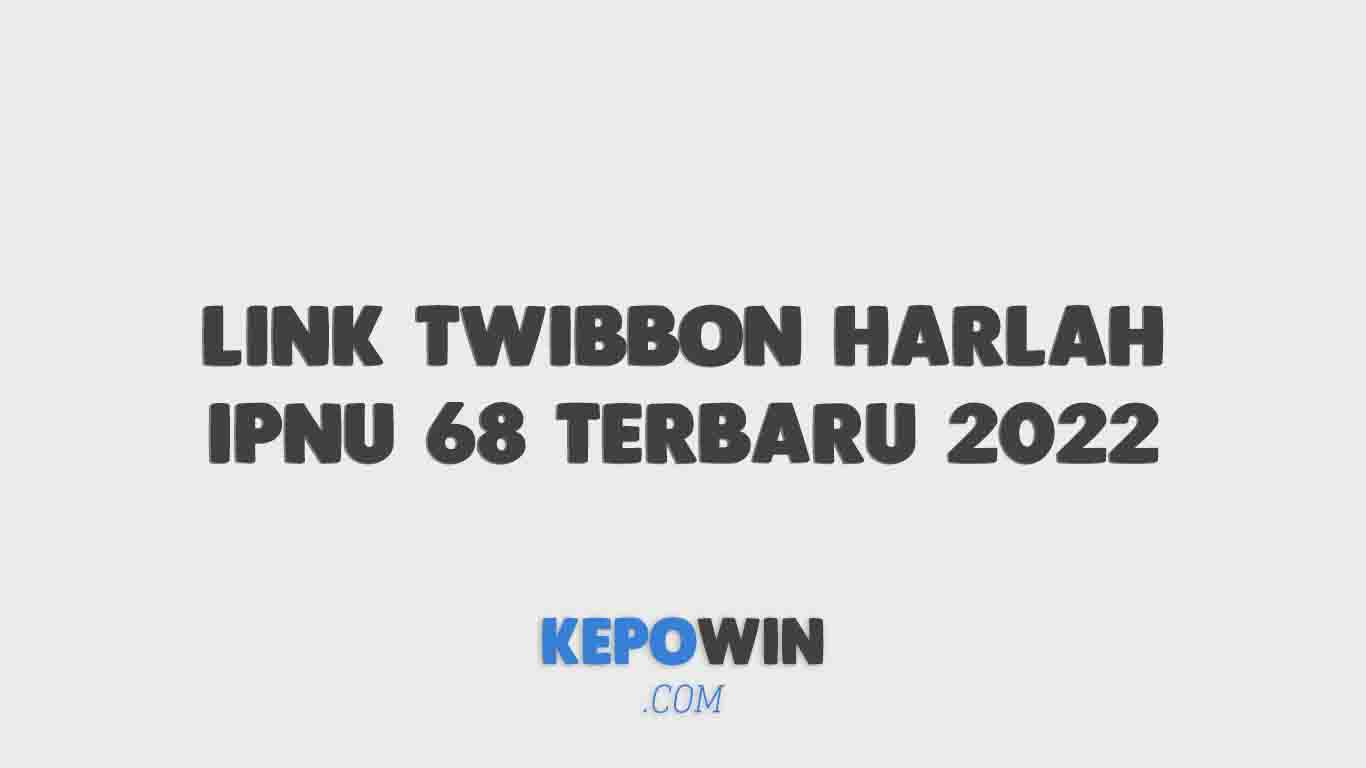 Link Twibbon Harlah Ipnu 68 Terbaru 2022