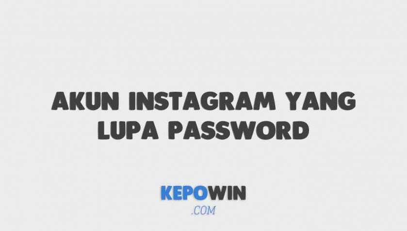 Cara Menghapus Akun Instagram Yang Lupa Password Dan Nomor Sudah Tidak Aktif