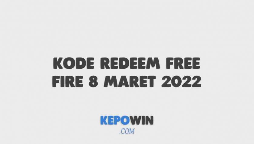 Bocoran Kode Redeem Free Fire 8 Maret 2022 Resmi Dari Garena