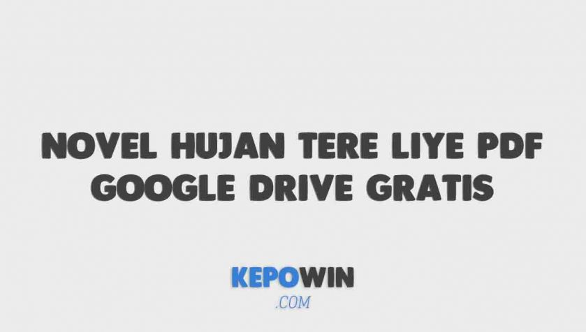 Download Novel Hujan Tere Liye Pdf Google Drive Gratis