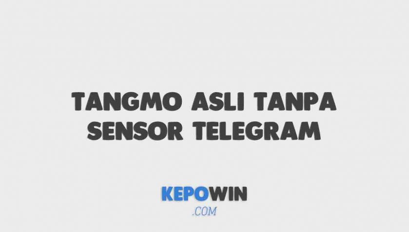 Telegram mayat tangmo WATCH: FOTO