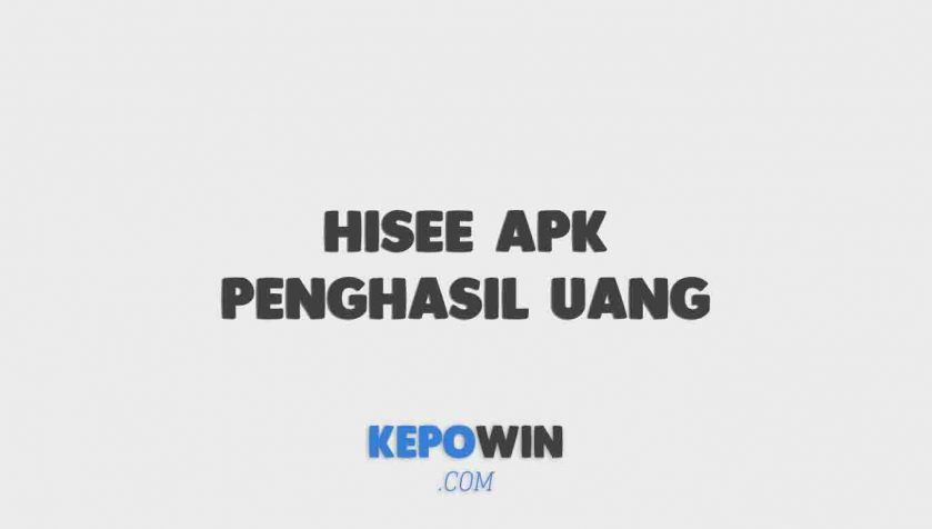 Hisee Apk Penghasil Uang Terbukti Membayar 2022