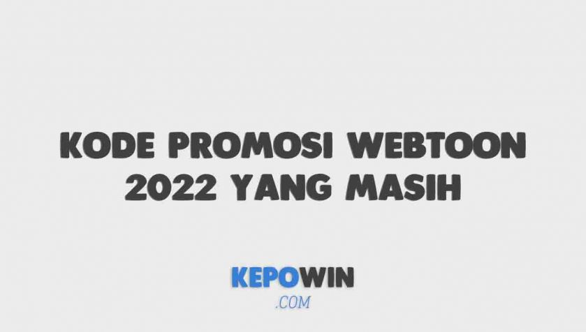 Kode Promosi Webtoon 2022 Yang Masih Berlaku Hari Ini
