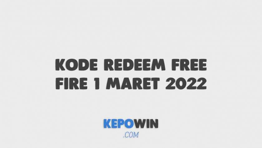 Bocoran Kode Redeem Free Fire 1 Maret 2022 Resmi Dari Garena