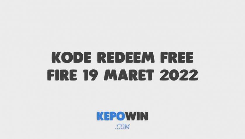 Bocoran Kode Redeem Free Fire 19 Maret 2022 Resmi Dari Garena